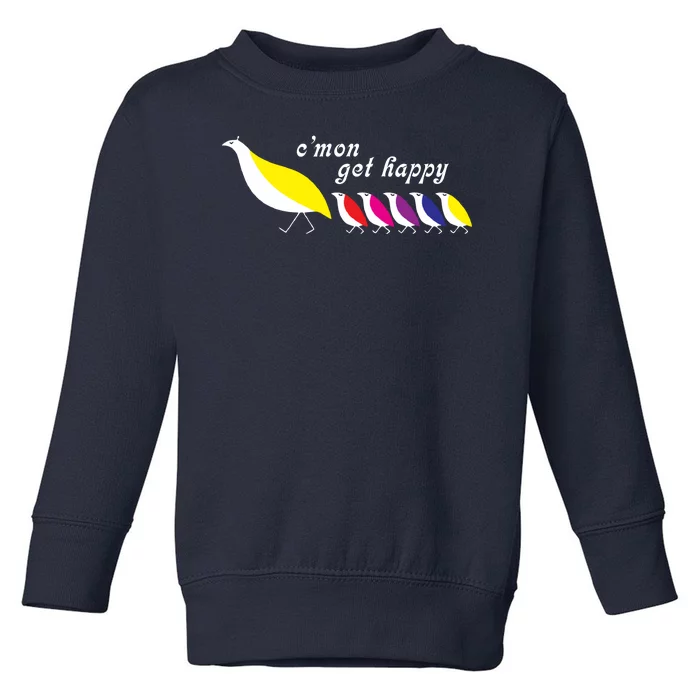 Cmon Get Happy Bird Vintage Retro Toddler Sweatshirt