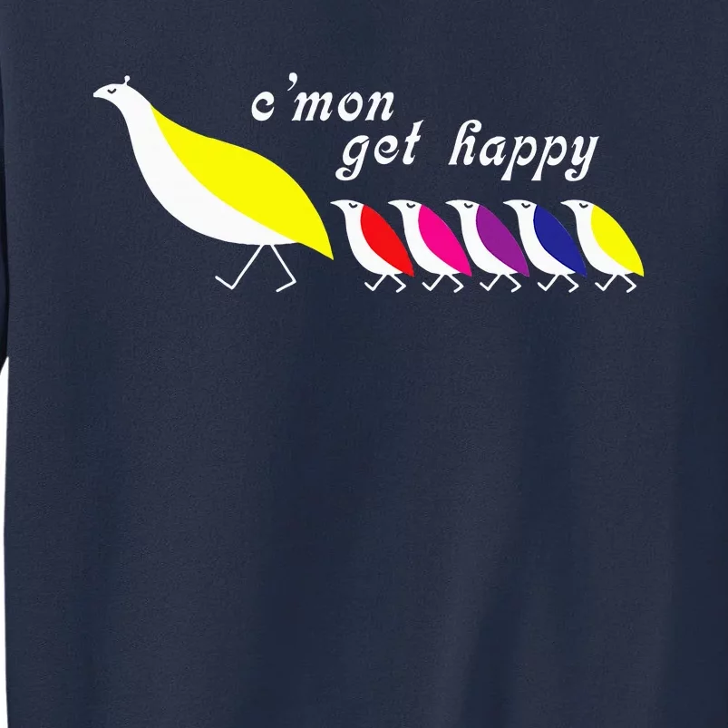 CMon Get Happy Encouraging Positive Quote Sweatshirt