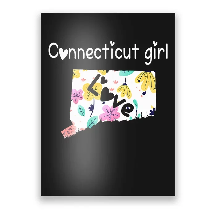 Connecticut Girl I Love Connecticut Home Poster