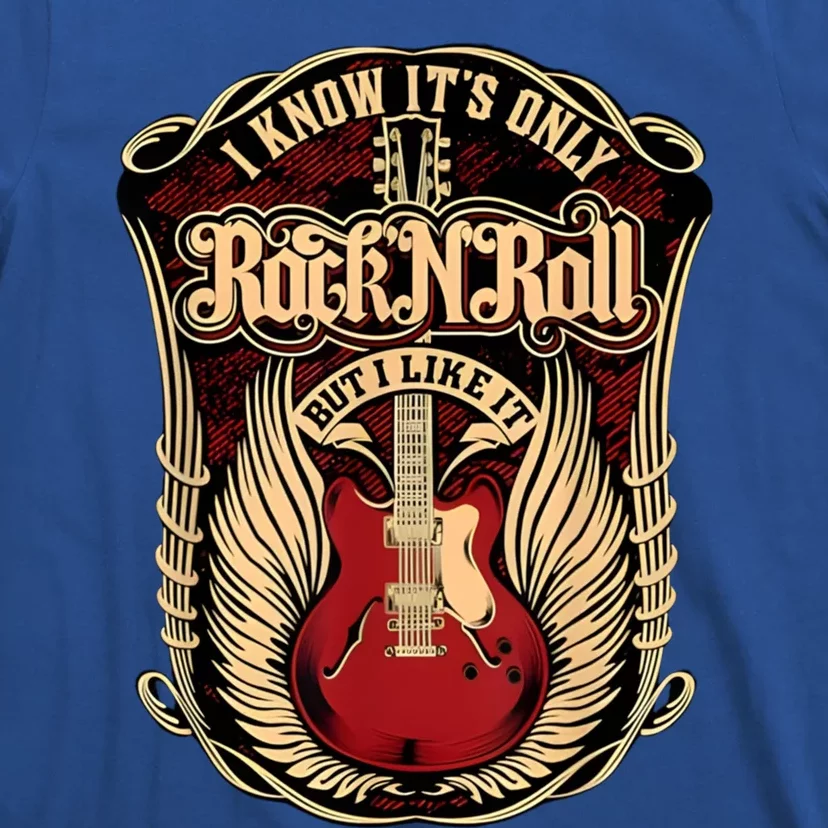 Classic Guitar I Know ItS Only Rock And Roll Crest Cute Gift T-Shirt