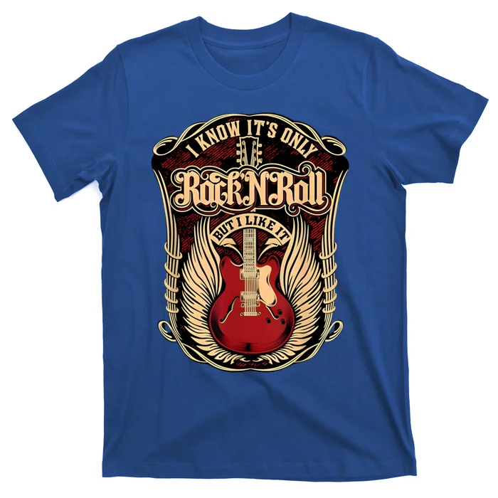 Classic Guitar I Know ItS Only Rock And Roll Crest Cute Gift T-Shirt