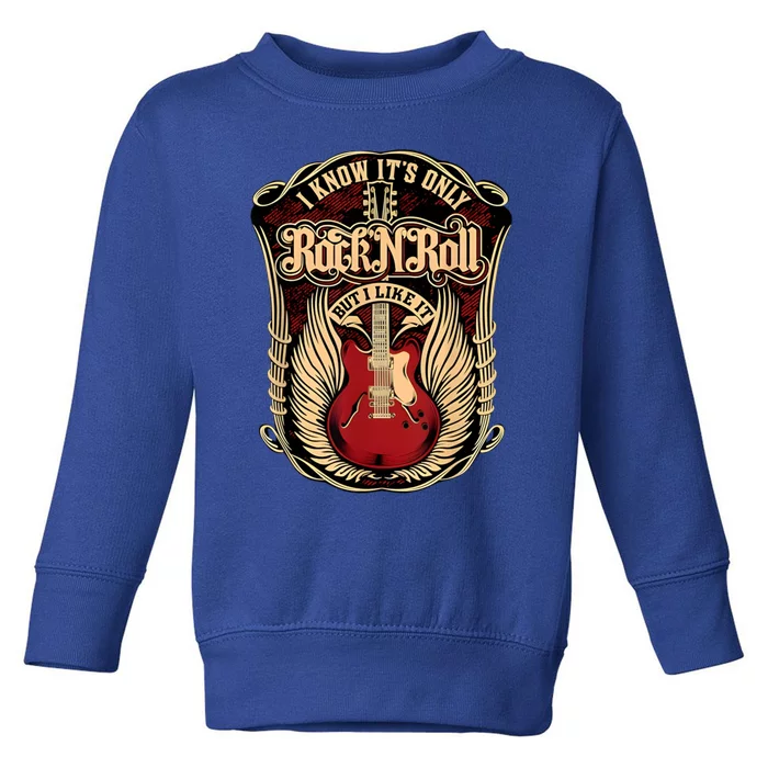 Classic Guitar I Know ItS Only Rock And Roll Crest Cute Gift Toddler Sweatshirt