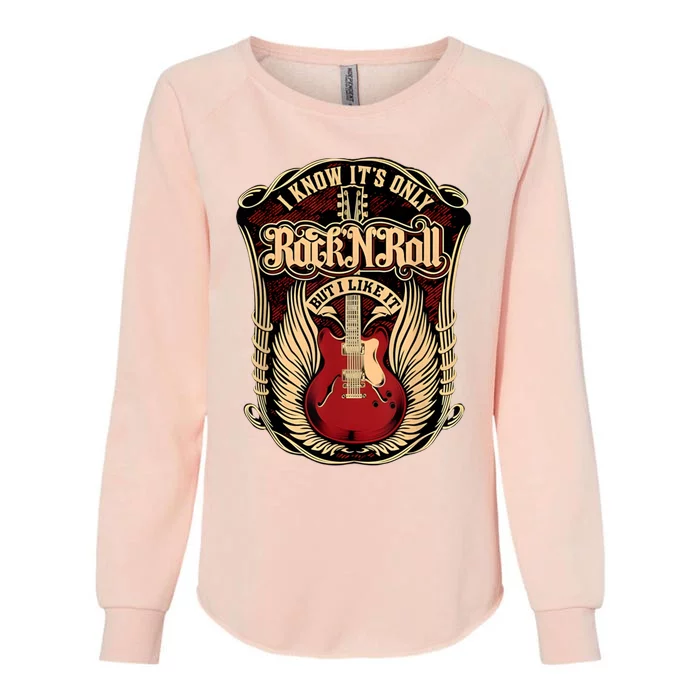 Classic Guitar I Know ItS Only Rock And Roll Crest Cute Gift Womens California Wash Sweatshirt