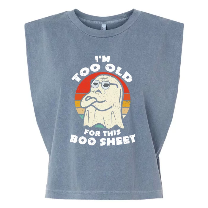 Cute Ghost Im Too Old For This Boo Sheet Lazy Vintage Halloween Gift Garment-Dyed Women's Muscle Tee