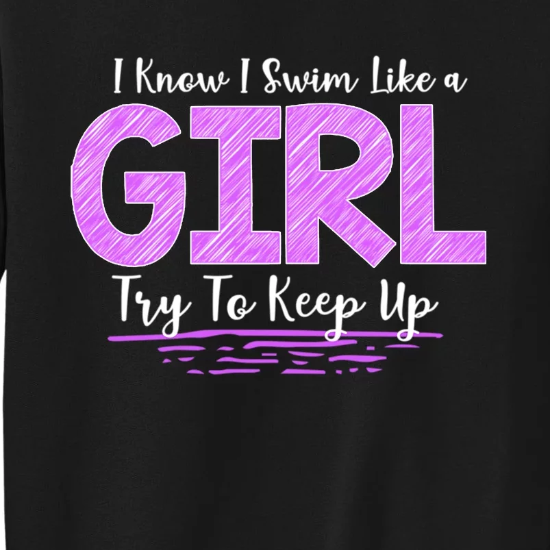 Cute Gift I Know I Swim Tall Sweatshirt