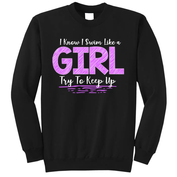 Cute Gift I Know I Swim Tall Sweatshirt