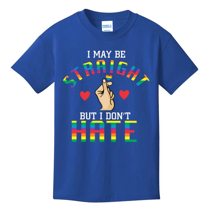 Cute Gay I May Be Straight But I Dont Hate Lgbtq Funny Gift Kids T-Shirt