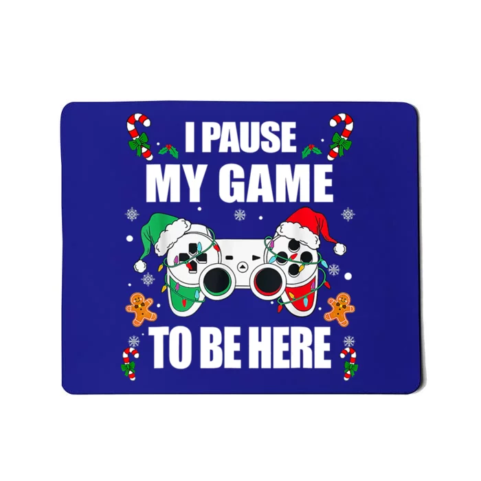 Christmas Gamer I Paused My Game To Be Here Video Gamer Xmas Meaningful Gift Mousepad