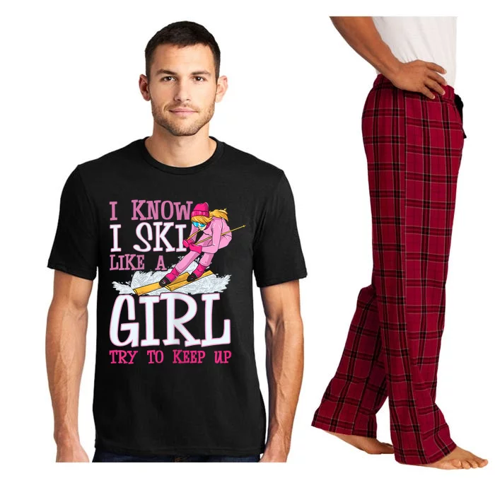 Cuet Gift I Ski Like A Girl Try To Keep Up Skier Funny Skiing Gift Pajama Set