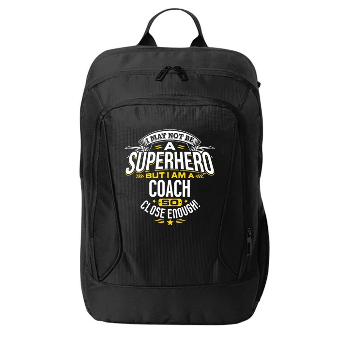 Coach Gift Idea Superhero Coach For Coaches City Backpack