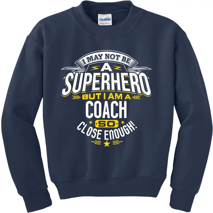 Coach Gift Idea Superhero Coach For Coaches Kids Sweatshirt