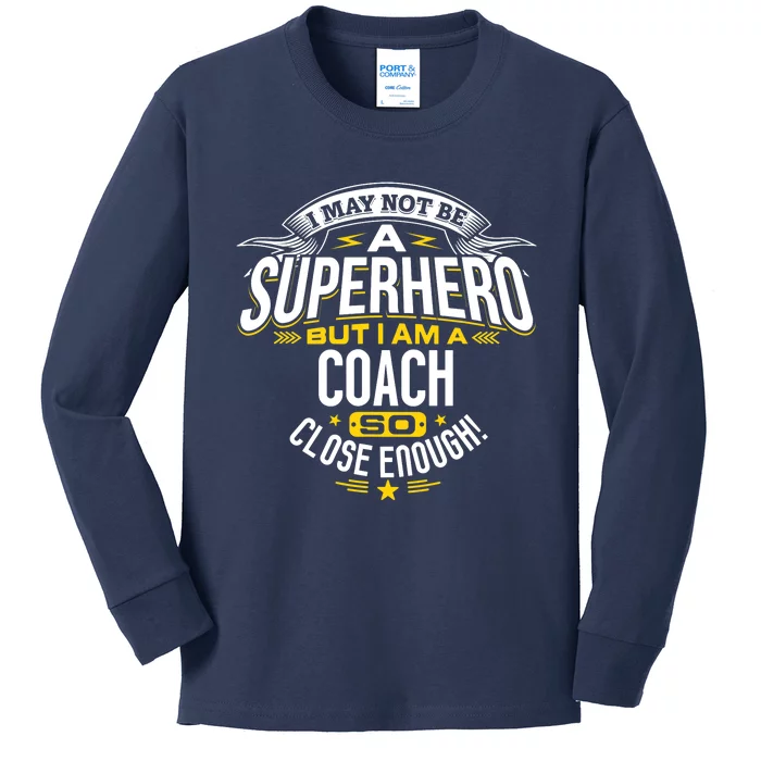 Coach Gift Idea Superhero Coach For Coaches Kids Long Sleeve Shirt