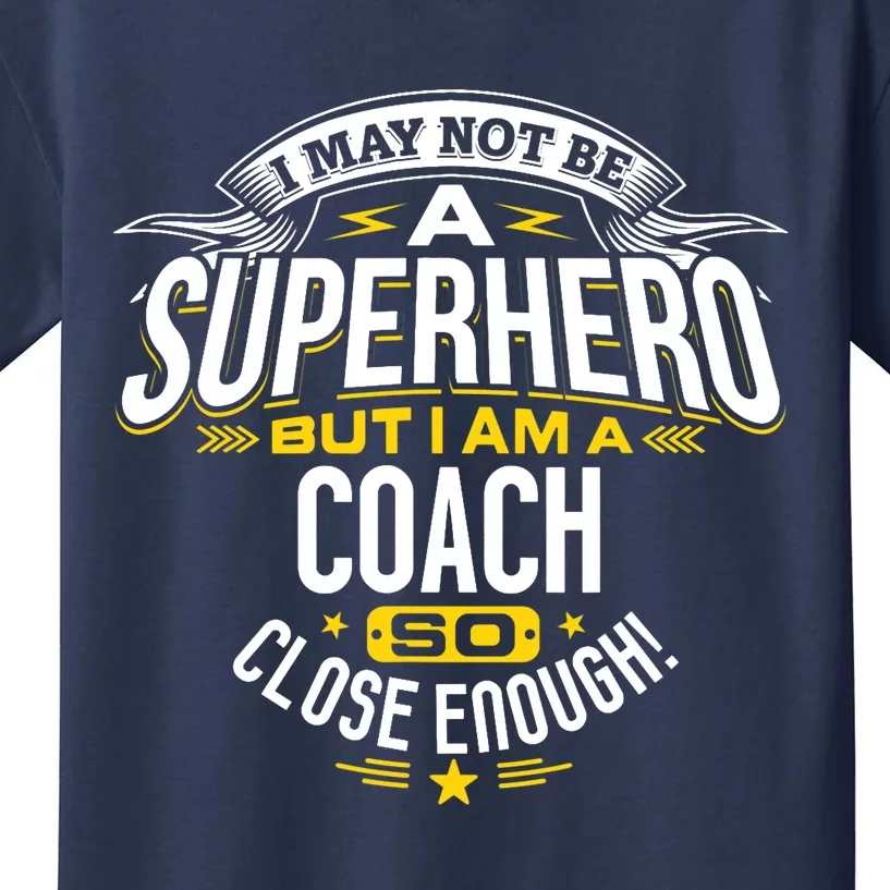 Coach Gift Idea Superhero Coach For Coaches Kids T-Shirt