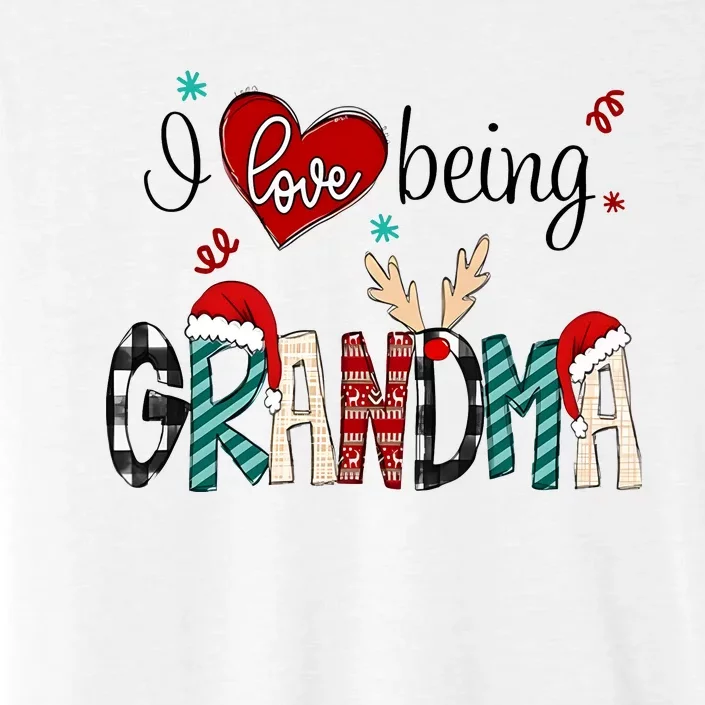 Christmas Grandma I Love Being Grandma ChromaSoft Performance T-Shirt