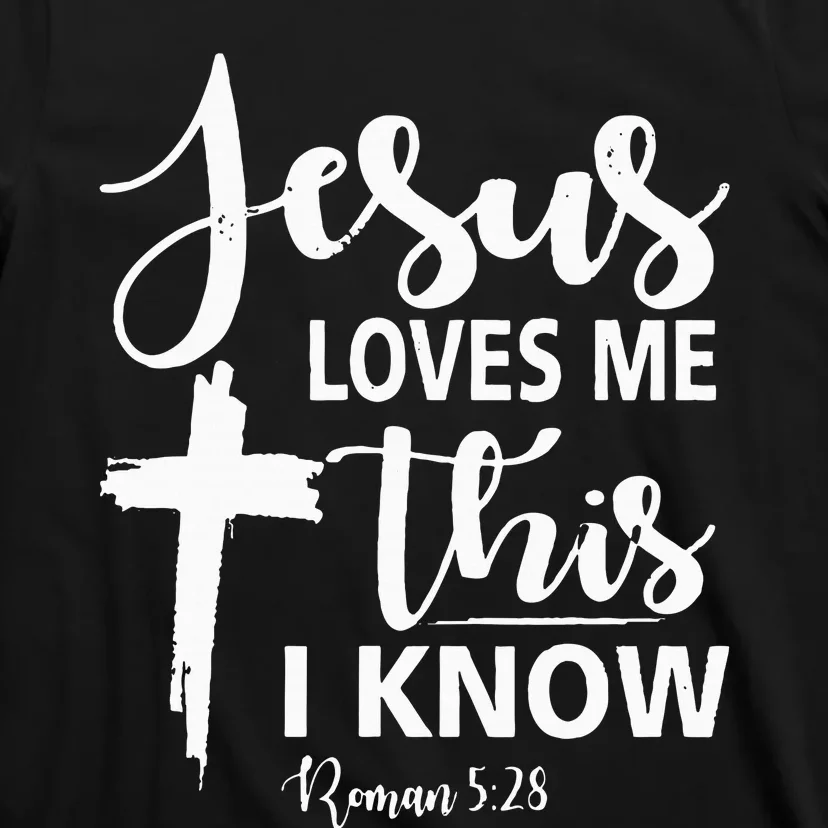 Christian Gift Jesus Love Me This I Know T-Shirt