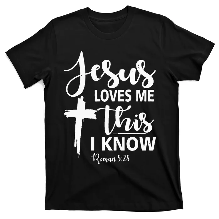 Christian Gift Jesus Love Me This I Know T-Shirt