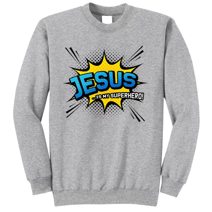 Christian Gift Jesus Is My Superhero Fun Comic Book Tall Sweatshirt