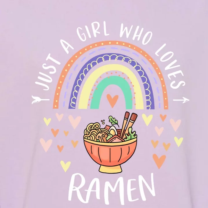 Coll Gift Just A Girl Who Loves Ramen Rainbow Gift For Ramen Lover Gift Garment-Dyed Sweatshirt