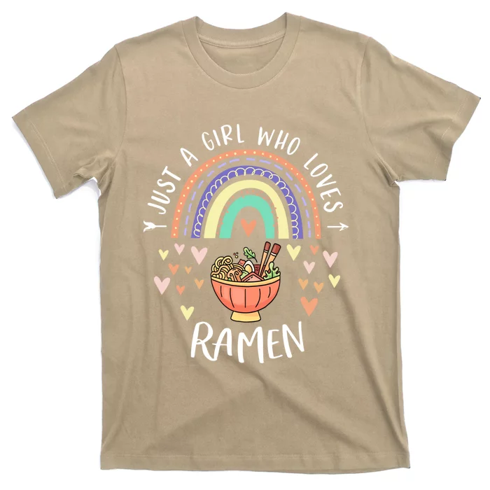 Coll Gift Just A Girl Who Loves Ramen Rainbow Gift For Ramen Lover Gift T-Shirt