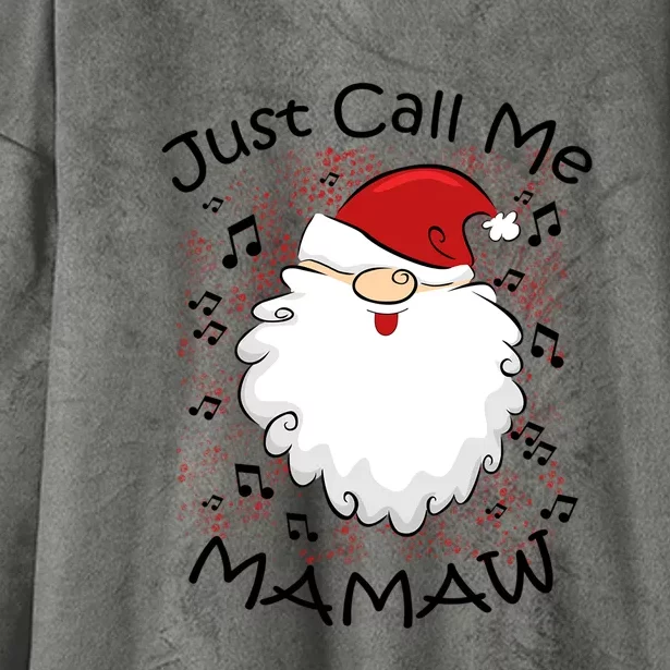 Christmas Gift Just Call Me Mamaw Cute Santa Gift Hooded Wearable Blanket