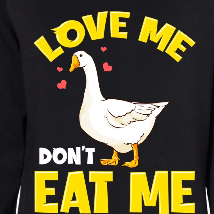 Canada Geese Love Me Don't Eat Me Goose Ducks Gift Womens California Wash Sweatshirt