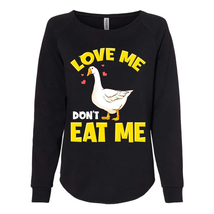 Canada Geese Love Me Don't Eat Me Goose Ducks Gift Womens California Wash Sweatshirt