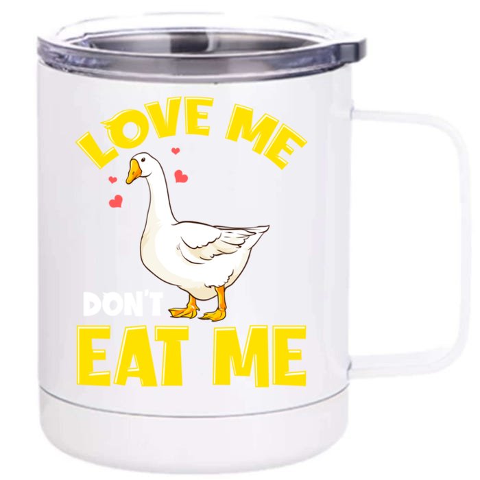 Canada Geese Love Me Don't Eat Me Goose Ducks Gift Front & Back 12oz Stainless Steel Tumbler Cup