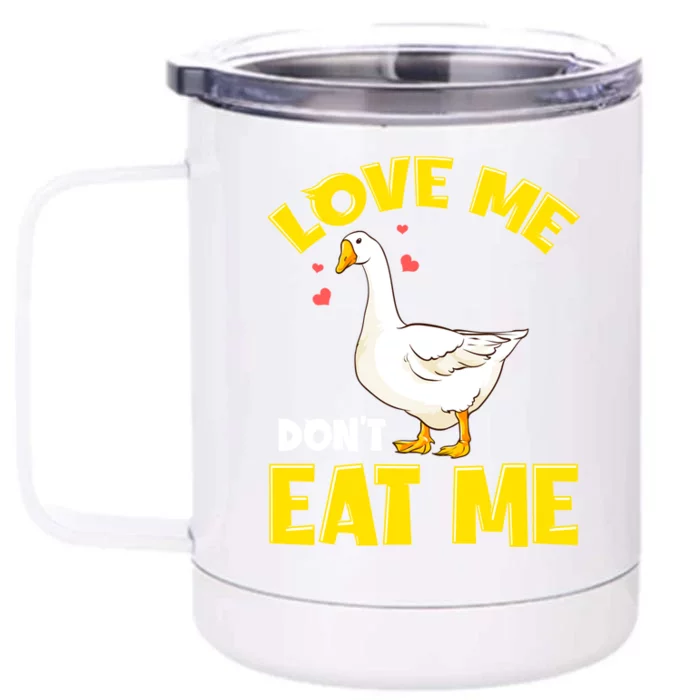 Canada Geese Love Me Don't Eat Me Goose Ducks Gift Front & Back 12oz Stainless Steel Tumbler Cup