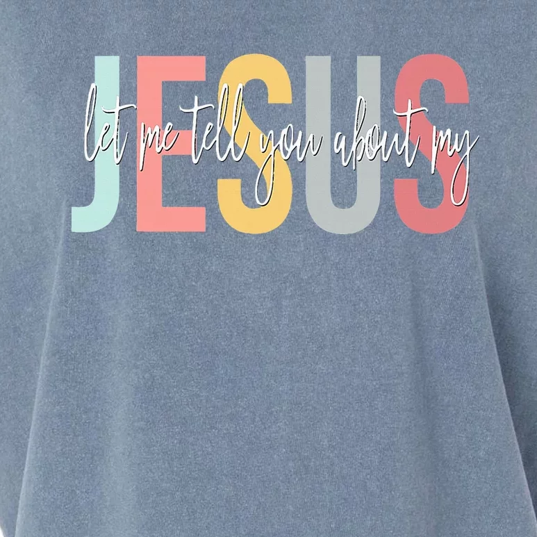 Christian Gift Let Me Tell You About My Jesus Garment-Dyed Women's Muscle Tee