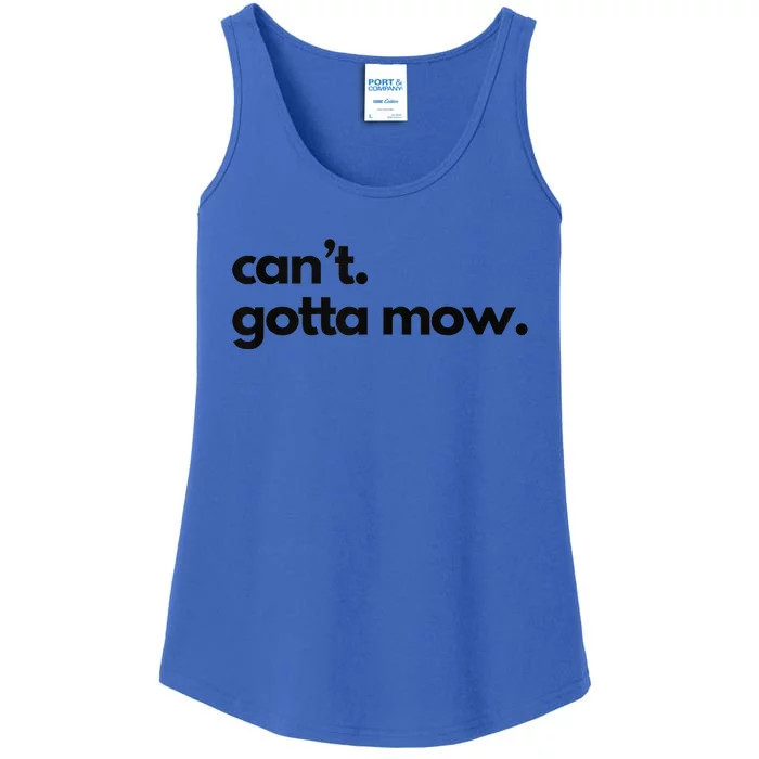 CanT. Gotta Mow. Mowing Lawncare Outdoors Landscape Yard Ladies Essential Tank