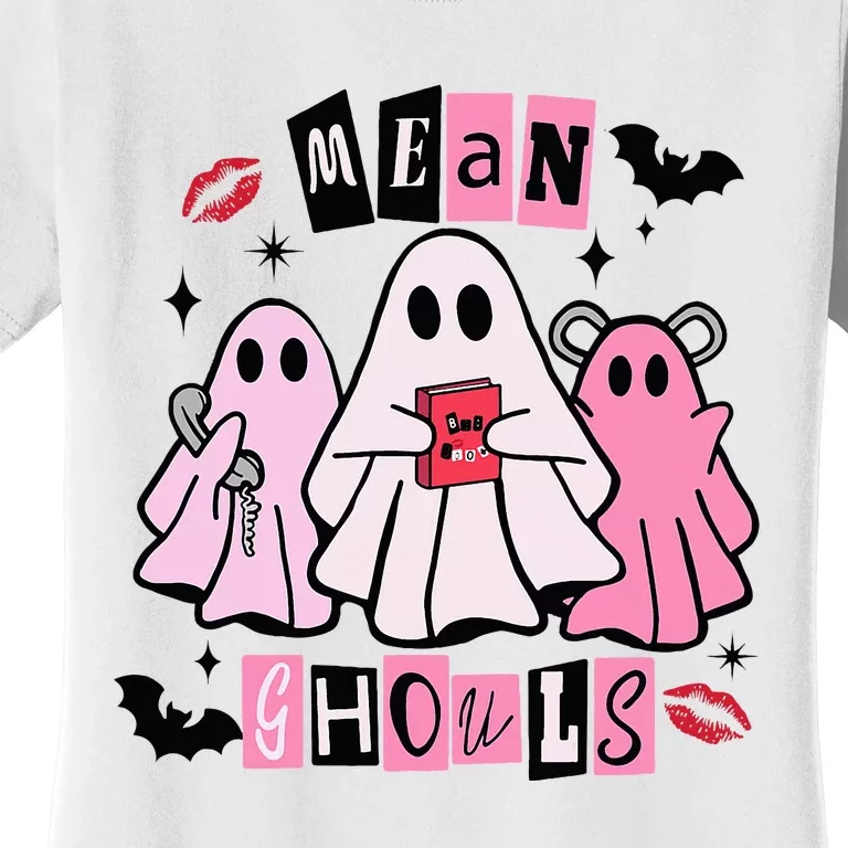 Cute Ghost Mean Ghouls Funny Halloween Costume Spooky Season Women's T-Shirt