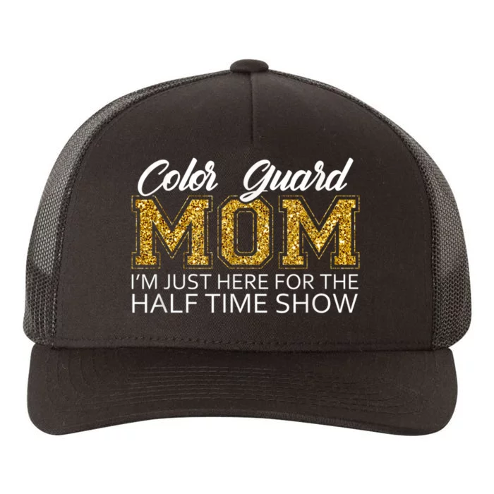 Color Guard Mom I'm Just Here For The Half Time Show Funny Yupoong Adult 5-Panel Trucker Hat