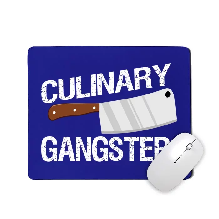 Culinary Gangster Meaningful Gift Mousepad