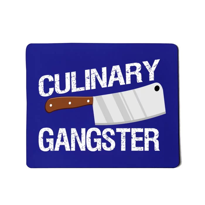 Culinary Gangster Meaningful Gift Mousepad