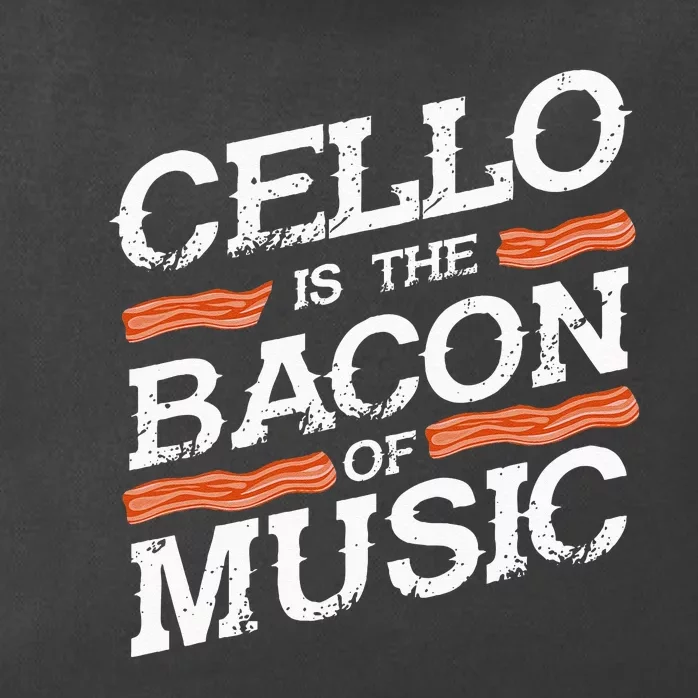 Cellist Gift Musical Instrument Cello Is The Bacon Of Music Zip Tote Bag