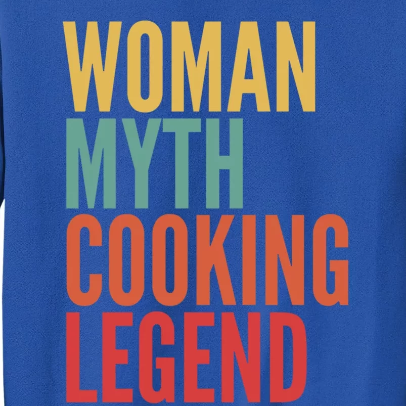 Cooking Gift Myth Cooking Legend Gift Tall Sweatshirt