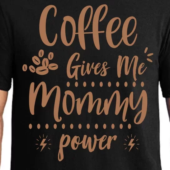 Coffee Gives Me Mommy Power Pajama Set