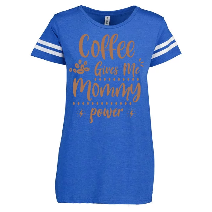 Coffee Gives Me Mommy Power Enza Ladies Jersey Football T-Shirt