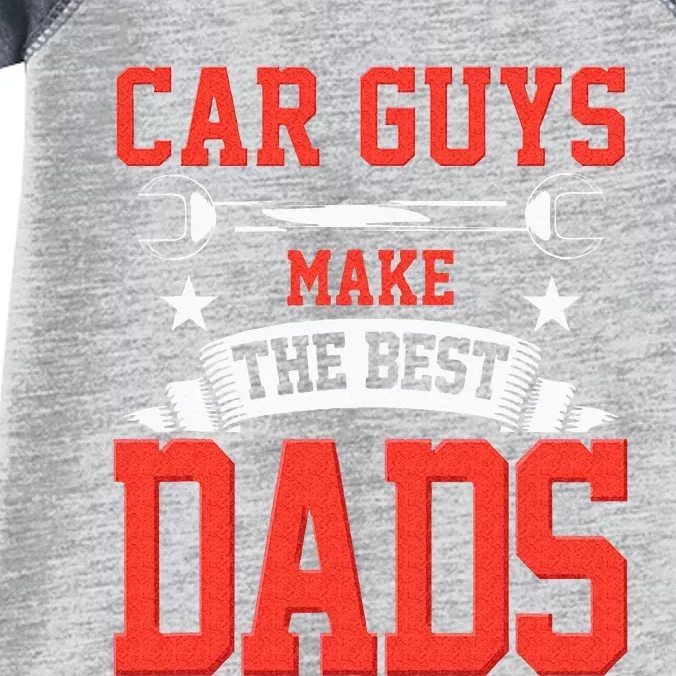 Car Guys Make The Best Dads Gift Funny Garage Mechanic Dad Infant Baby Jersey Bodysuit