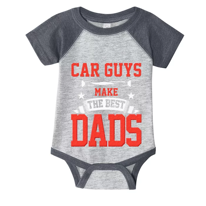 Car Guys Make The Best Dads Gift Funny Garage Mechanic Dad Infant Baby Jersey Bodysuit