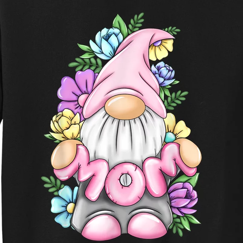 Cute Gnome Mom Happy Mother's Day Art Flower For Mom Gnomies Tall Sweatshirt