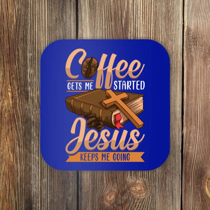 Coffee Gets Me Started Jesus Keeps Me Going Bible Christian Gift Coaster