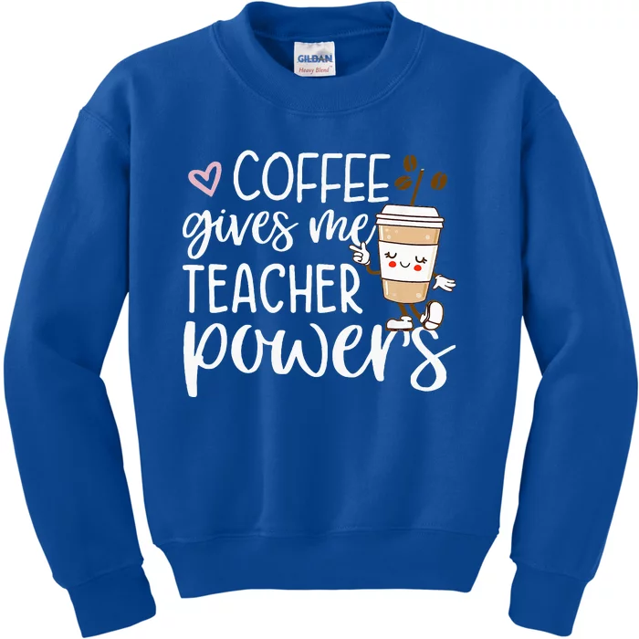 Coffee Gives Me Teacher Powers Back To School Kids Sweatshirt