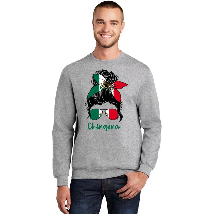 Chingona Girl Mexico Girl Mexican Mexicana Tall Sweatshirt