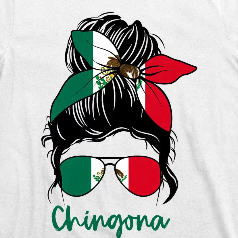 Chingona Girl Mexico Girl Mexican Mexicana T-Shirt