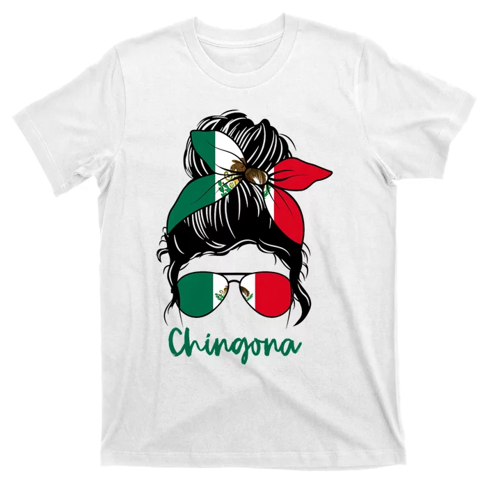 Chingona Girl Mexico Girl Mexican Mexicana T-Shirt