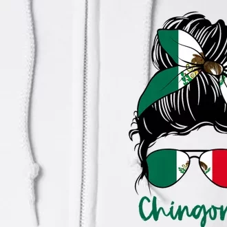 Chingona Girl Mexico Girl Mexican Mexicana Full Zip Hoodie