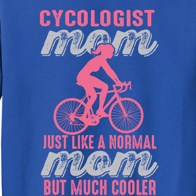 Cycologist Gift Mountain Biking And Bicycle Gift Mtb Cyclist Gift Mom Gift Sweatshirt