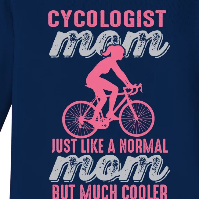 Cycologist Gift Mountain Biking And Bicycle Gift Mtb Cyclist Gift Mom Gift Baby Long Sleeve Bodysuit