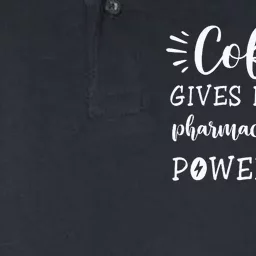 Coffee Gives Me Pharmacist Powers Funny Pharmacist Softstyle Adult Sport Polo